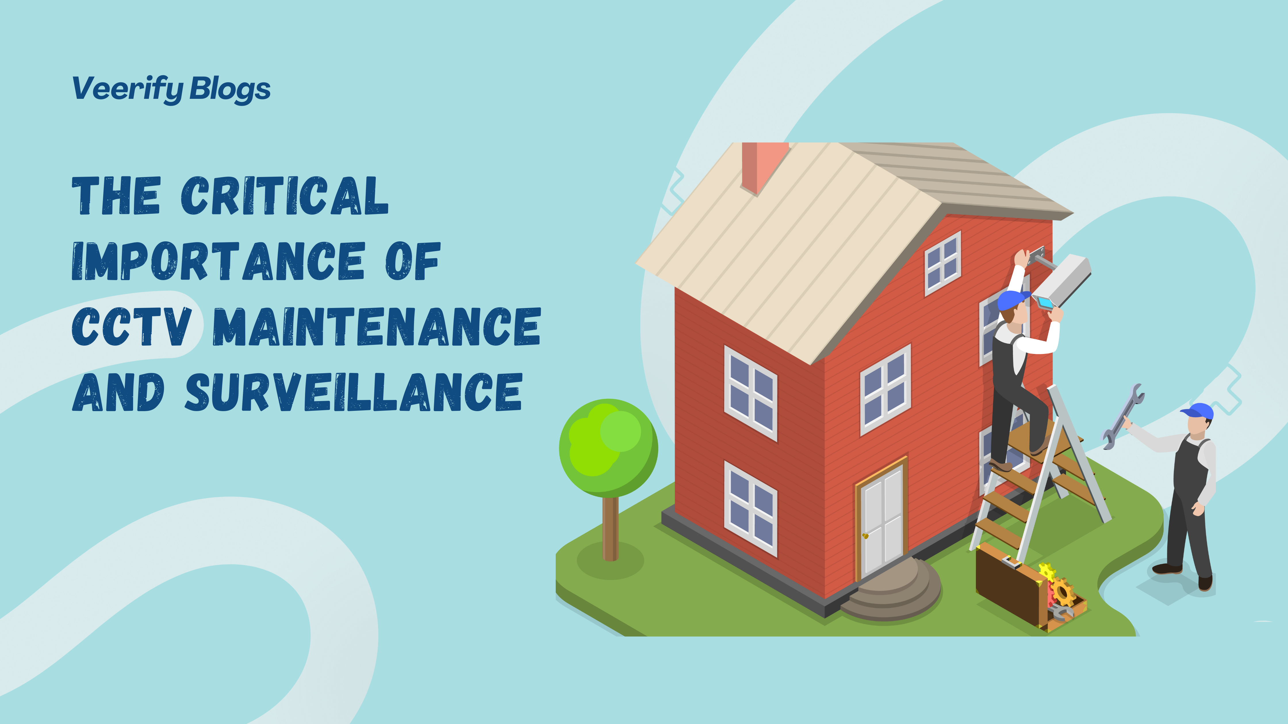 The Critical Importance of CCTV Maintenance and Surveillance